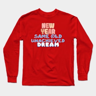 New year old me Long Sleeve T-Shirt